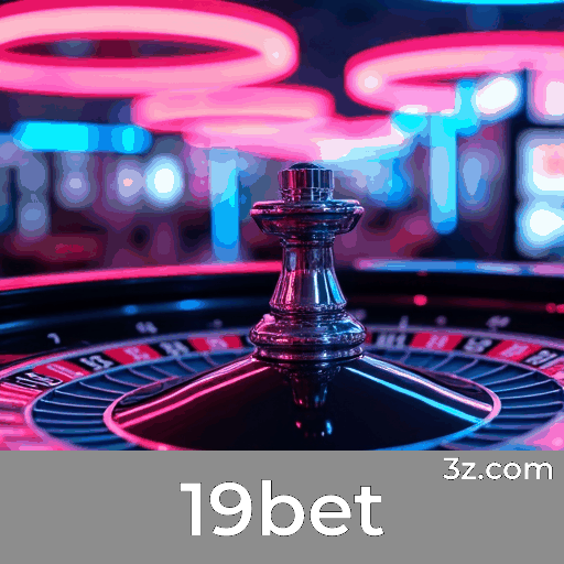 19bet: Precisão e Excelência em Apostas Esportivas